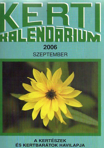 Dr. Szent-Miklssy Ferenc  (fszerk.) - Kerti Kalendrium - 2006 Szeptember