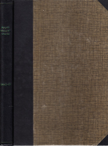 V�rkonyi Endre - K�pes Magyarorsz�g 1960/1-5. (I. �vfolyam) �s 1961/1-12. (II. �vfolyam)- egybek�tve