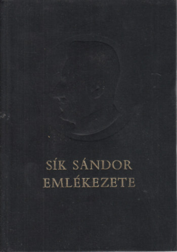 Bihari György - Sík Sándor emlékezete születésének századik évfordulóján