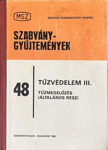 Magyar Szabványügyi Hivatal - Szabványgyűjtemények. 48 Tűzvédelem. III. kötet