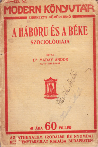 Máday Andor dr. - A háború és béke szociológiája
