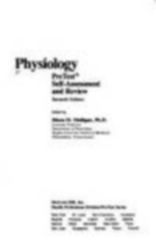 edited by  Eileen M. Mulligan. - Physiology PreTest self-assessment and review. 7th ed.