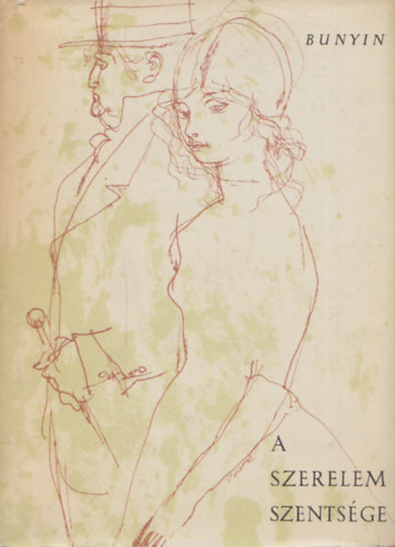 Ivan Bunyin - A szerelem szents�ge