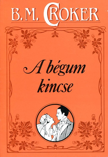 B.M. Croker - A bégum kincse