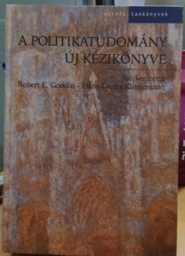 Robert E.-Klingemann H. Szerk.Goodin - A Politikatudom�ny �j K�zik�nyve