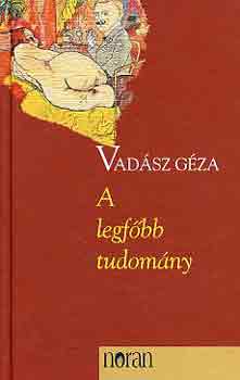 Vadsz Gza - A legfbb tudomny (erotikus versek)