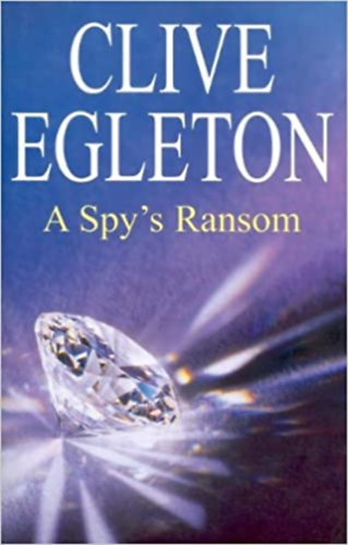 Clive Egleton - A Spy's Ransom