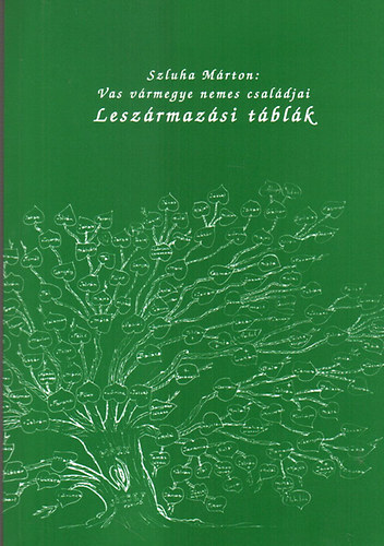 Szluha Márton - Vas vármegye nemes családjai - Leszármazási táblák