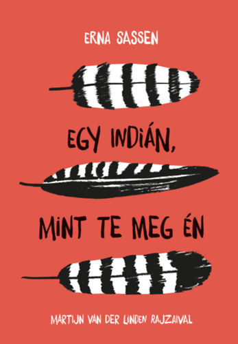 Erna Sassen - Egy indin, mint te meg n