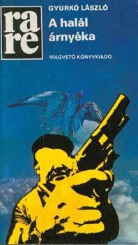 Gyurk� L�szl� - A hal�l �rny�ka