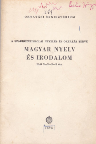 A szakkzpiskolai nevels s oktats terve (Magyar nyelv s irodalom Heti 3-3-3-3 ra)