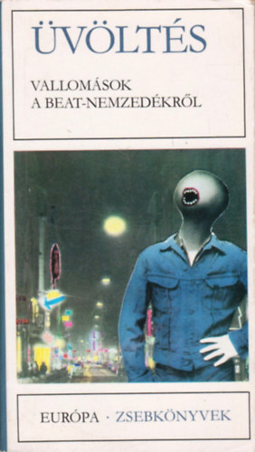 Mailer- Ginsberg- Kerourc- O'Hara- Burroughs... - vlts (Vallomsok a beat nemzedkrl)