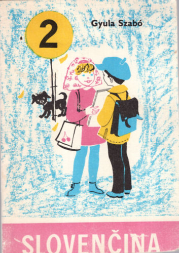 Szab� Gyula - Slovencina 2 - Szlov�k ABC - olvas�k�nyv