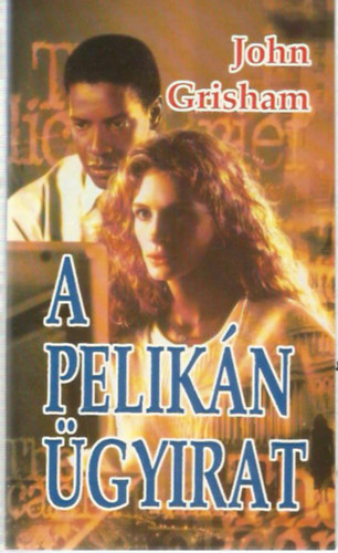 John Grisham - A Pelikn gyirat