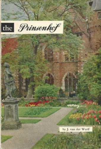 J. van der Werff - The Prinsenhof at Delft