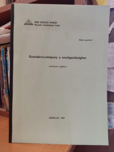 Dr. Mélykúti Csaba - Gumiabroncsköpeny a mezőgazdaságban (Mém Műszaki Intézet)