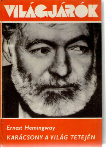 Ernest Hemingway - Karcsony a vilg tetejn