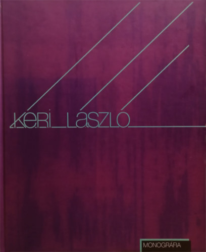K�ri L�szl� monogr�fi�ja