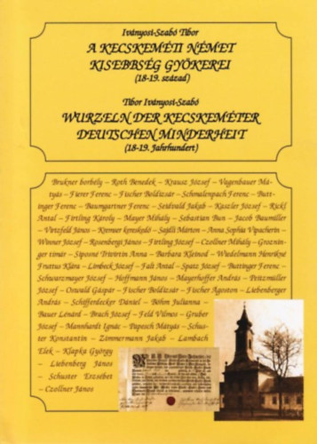 Iv�nyosi-Szab� Tibor - A kecskem�ti n�met kisebbs�g gy�kerei (18-19. sz�zad)