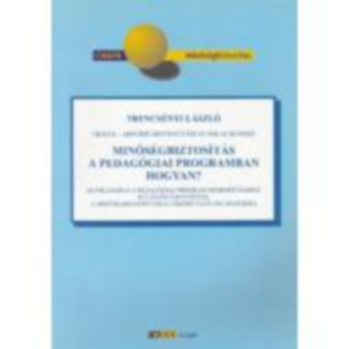 Trencs�nyi L�szl� - Min�s�gbiztos�t�s a pedag�giai programban
