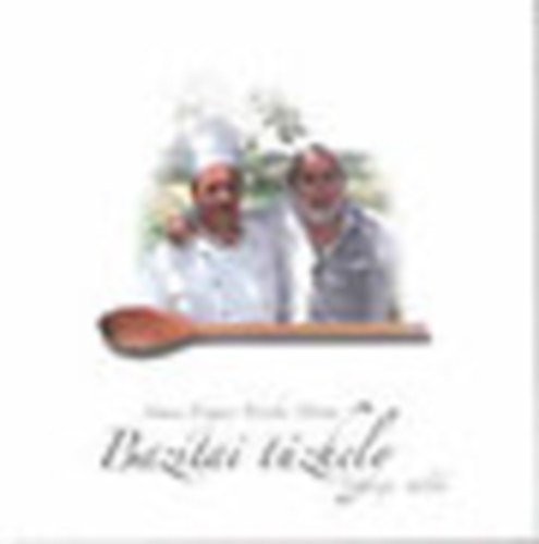 Simon Frigyes-Verebes István - Bazitai tűzhely - Göcseji ételek