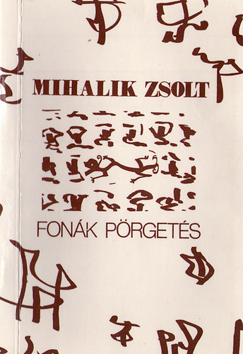 Mihalik Zsolt - Fon�k p�rget�s