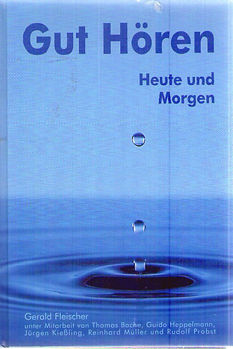 Gerald Fleischer - Gut Hören - Heute und Morgen