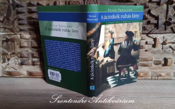 Almssy gnes  Susan Vreeland (szerk.), Todero Anna (ford.) - A jcintkk ruhs lny - lenygz mese a mvszet erejrl (Girl in Hyacinth Blue) - Todero Anna fordtsban; Sajt kppel!