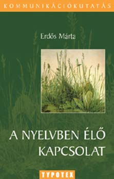 B. Erd�s M�rta - A nyelvben �l� kapcsolat