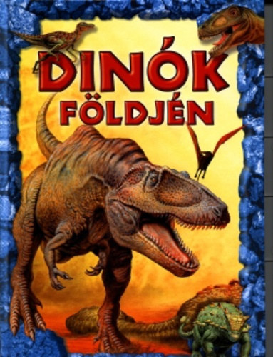 Dönsz Judit ( szerk ) - Dinók földjén