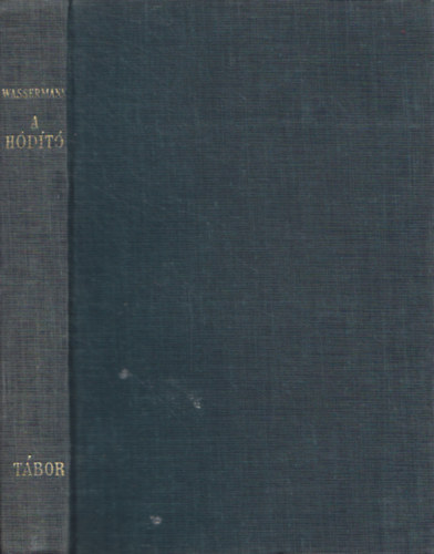 Wassermann Jakob - a h�d�t�- az �ce�n don quijote-ja