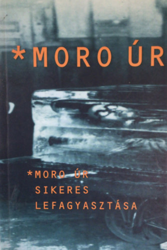 Roy Andersson - Moro r sikeres lefagyasztsa