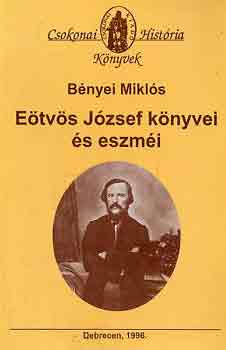 Bnyei Mikls - Etvs Jzsef knyvei s eszmi