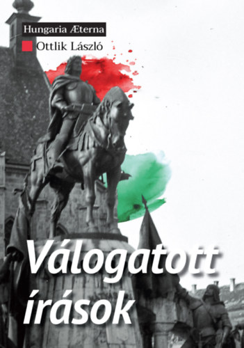 Ottlik L�szl� - V�logatott �r�sok