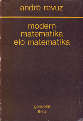 Andr Revuz - Modern matematika l matematika