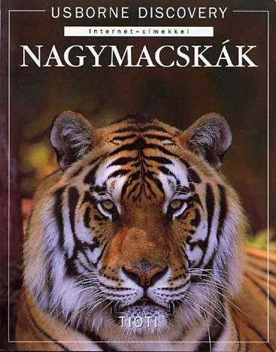 Descopera Lumea - Nagymacsk�k (Usborne Discovery internet-c�mekkel)