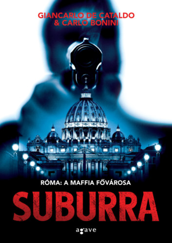 Giancarlo de Cataldo Carlo Bonini - Suburra