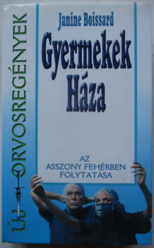 Janine Boissard - Gyermekek hza