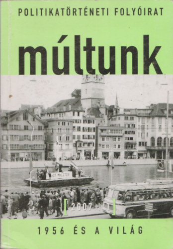 Múltunk - Politikatörténeti folyóírat 2007/1.
