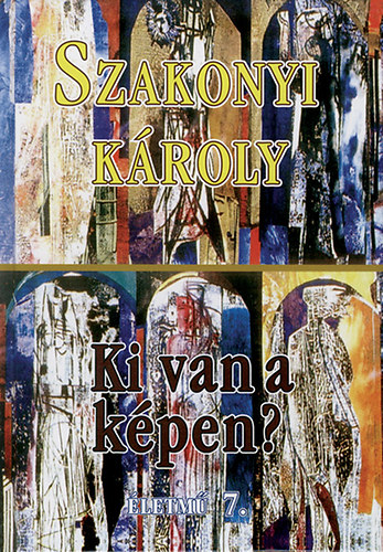Szakonyi Károly - Ki van a képen? - Drámák - Életmű 7.