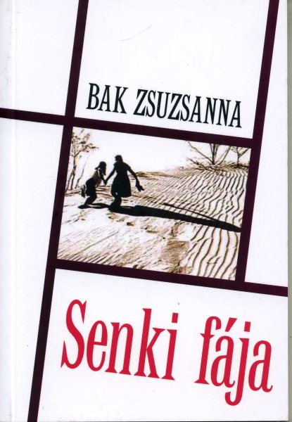Bak Zsuzsanna - Senki fája