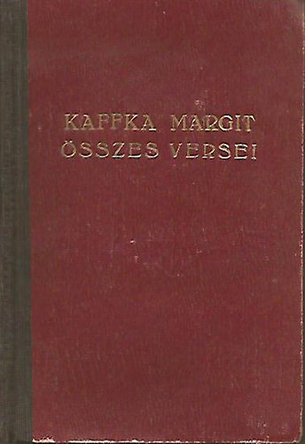 Kaffka Margit - Kaffka Margit �sszes versei