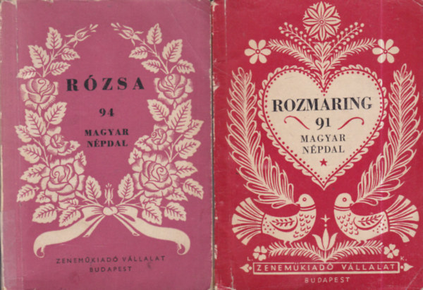 Pczely Attila  Kiss Lajos szerk. (szerk.) - 2db Npdalgyjtemny: Rozmaring - 91 magyar npdal + Rzsa - 94 magyar npdal