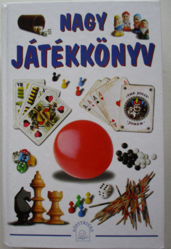 rta s szerkesztette Dalmth Lajos s Frank Csilla - Nagy jtkknyv
