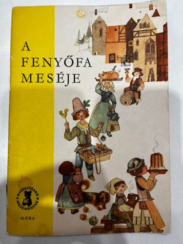 A feny�fa mes�je