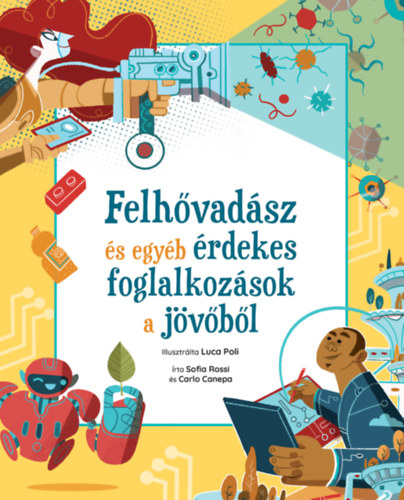 Carlo Canepa Sofia Rossi - Felhvadsz s egyb rdekes foglalkozsok a jvbl