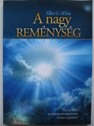 Ellen G White - A nagy remnysg