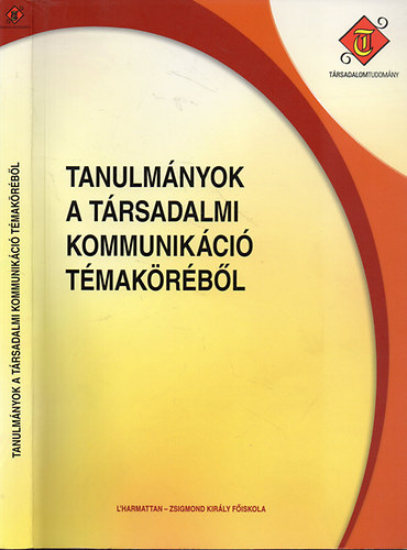 Fehr Katalin  (szerk.) - Tanulmnyok a trsadalmi kommunikci tmakrbl
