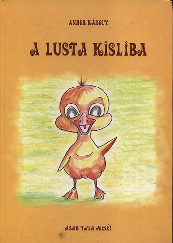Andor Kroly - A lusta kisliba - Arab tata mesi