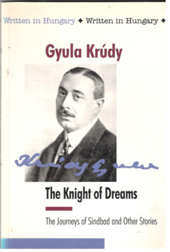 Krúdy Gyula - The Knight of Dreams